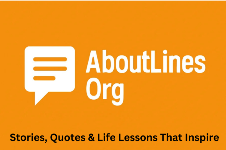 AboutLines Org: Stories, Quotes & Life Lessons That Inspire